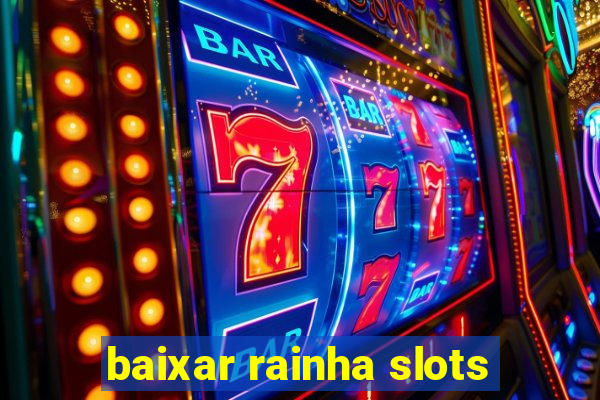 baixar rainha slots